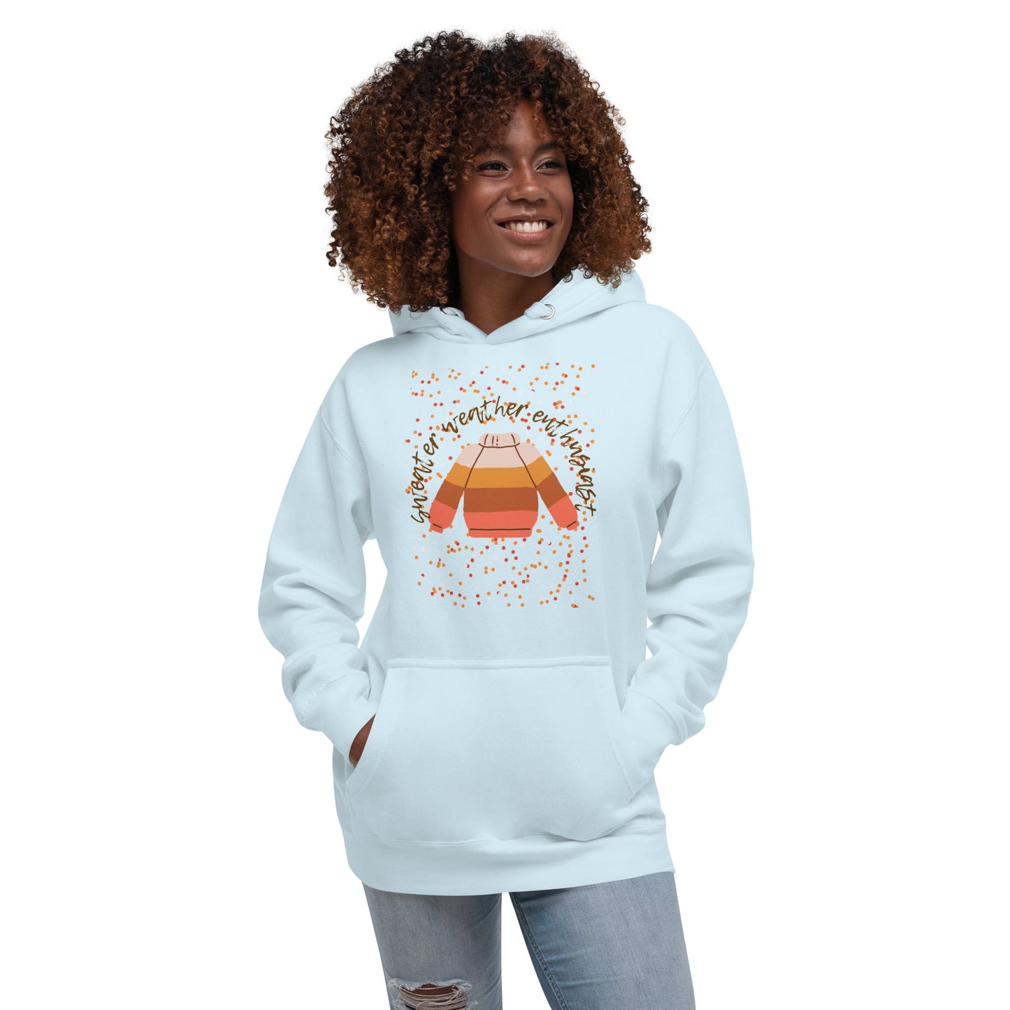 Sweater Weather Enthusiast  Unisex Hoodie