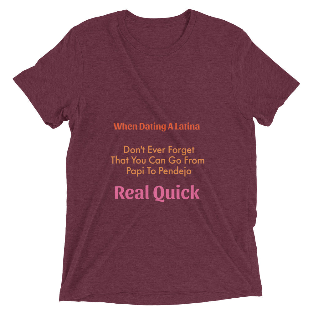 T-shirts - When Dating A Latina Short Sleeve T-shirt
